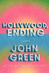 Book, Hollywood, Ending by John Green